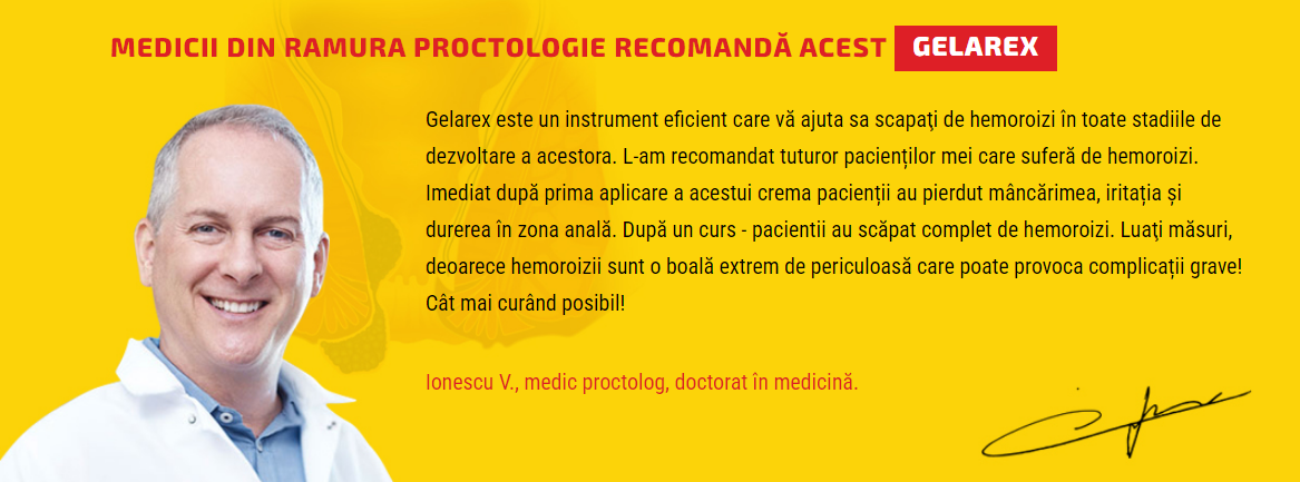 Medicii din ramura proctologie recomandă acest Gelarex